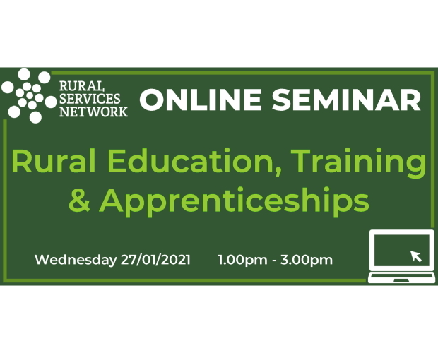 27/01/2021 - RSN Seminar: Rural Education, Training & Apprenticeships